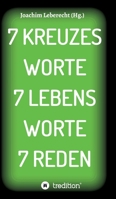 7 Kreuzes Worte 7 Lebens Worte 7 Reden (German Edition) 3347063414 Book Cover