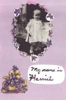 My Name Is Harriet 1440194130 Book Cover