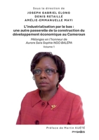 L'industrialisation par le bas: une autre passerelle de la construction du développement économique au Cameroun: Mélanges en l'honneur de Aurore Sara Sophie Ngo Balépa (French Edition) 9956459127 Book Cover