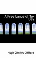 A Free Lance Of Today 1164526847 Book Cover