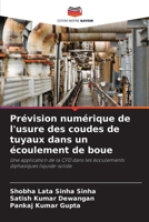 Prévision numérique de l'usure des coudes de tuyaux dans un écoulement de boue (French Edition) 6208070945 Book Cover