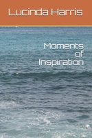 Moments of Inspiration B087R6P9YG Book Cover