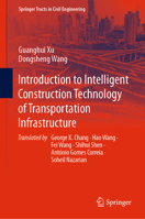 Introduction to Intelligent Construction Technology of Transportation Infrastructure 3031134354 Book Cover