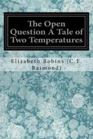 The Open Question: A Tale of Two Temperaments 1507778228 Book Cover