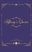 TIFFANY'S QUOTES 9698692967 Book Cover