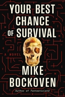 Your Best Chance of Survival: A Novel 166822349X Book Cover