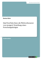 Sind YouTube-Stars die Weltverbesserer von morgen? Erstellung eines Forschungsdesigns 3346400530 Book Cover