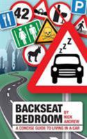 Backseat Bedroom: a concise guide to living in a car 0993511406 Book Cover