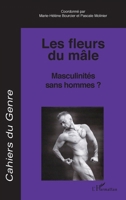 Cahiers du genre, N° 45 : Les fleurs du mâle : Masculinités sans hommes ? 2296068138 Book Cover