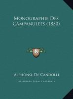 Monographie Des Campanulees (1830) 1146713614 Book Cover