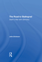 The Road to Stalingrad: Stalin's War with Germany 036729561X Book Cover