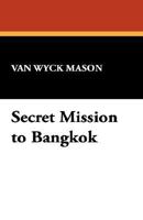 Secret Mission to Bangkok 9997523350 Book Cover