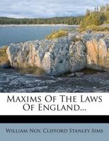 Maxims of the Laws of England 1016256655 Book Cover