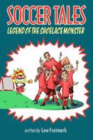 Soccer Tales: Legend of the Shoelace Monster 0999311050 Book Cover