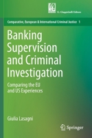 Banking Supervision and Criminal Investigation: Comparing the EU and US Experiences 3030121631 Book Cover