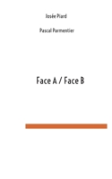 Face A / Face B (French Edition) 2322600083 Book Cover
