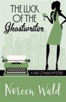 The Luck of the Ghostwriter 194339069X Book Cover