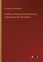 Friedens- und Kriegsmoral der Heere am Ausgange des XIX Jahrhunderts 3368244671 Book Cover