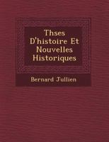 Th Ses D'Histoire Et Nouvelles Historiques 1249479150 Book Cover
