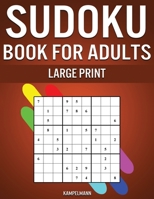 Sudoku Book for Adults Large Print: 250 Easy, Medium, Hard and Very Hard Sudokus for Adults with Solutions - Large Print 1655262041 Book Cover