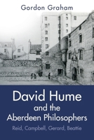 David Hume and the Aberdeen Philosophers: Reid, Campbell, Gerard, Beattie (Edinburgh Studies in Scottish Philosophy) 1399541617 Book Cover