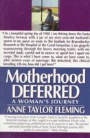 Motherhood Deferred: A Woman's Journey 0449983641 Book Cover