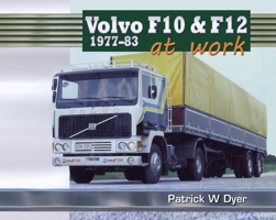 Volvo F10  F12 at Work: 1977-83 1908397616 Book Cover