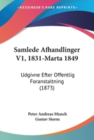 Samlede Afhandlinger V1, 1831-Marta 1849: Udgivne Efter Offentlig Foranstaltning (1873) 1168490014 Book Cover