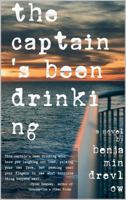 The Captain's Been Drinking B0HBNWTZ95 Book Cover