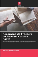 Reparação de Fractura de Face em Coroa e Ponte: Universidade da Babilónia, Faculdade de Odontologia 6204168061 Book Cover