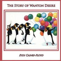The Story of Wanton Desire 1438931565 Book Cover