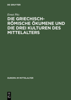 Die Griechisch-Romische Okumene Und Die Drei Kulturen Des Mittelalters 3050035641 Book Cover