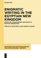 Enigmatic Writing in the Egyptian New Kingdom: Revealing, Transforming, and Display in Egyptian Hieroglyphs 3110683547 Book Cover