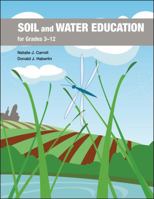 Soil and Water Education for Grades 3–12 1626713235 Book Cover