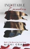 Inevitable Encounters: The Hero of my Love Scene B0BL5RQMYM Book Cover