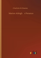 Marion Arleigh's Penance 1514366401 Book Cover