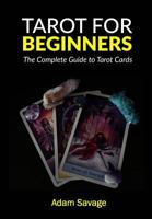 Tarot for Beginners: The Complete Guide to Tarot Cards 1546909036 Book Cover