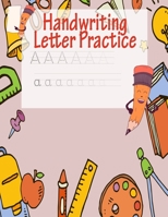 Handwriting Letter Practice: ABC Preparation - Learn Alphabet Print Letters - Primary and Preschool - Rose - 1704049539 Book Cover