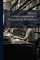 Nueva Correspondencia Comercial Española (Spanish Edition) 1024569497 Book Cover