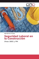 Seguridad Laboral en la Construcciòn: Ohsas 18001 y PMI 6200034591 Book Cover