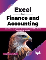 Excel for Finance and Accounting: Learn how to optimize Excel formulas and functions for financial analysis 9355517998 Book Cover