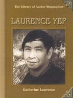 Laurence Yep (Library of Author Biographies) 0823945278 Book Cover
