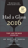 Had A Glass 2016: Top 100 Wines Under $20 0147529735 Book Cover
