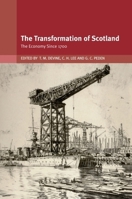 The Transformation of Scotland: The Economy Since 1700 0748614338 Book Cover