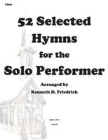 52 Selected Hymns for the Solo Performer-Flute Version 1500814377 Book Cover