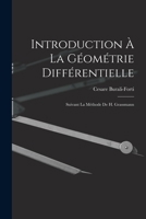 Introduction À La Géométrie Différentielle: Suivant La Méthode De H. Grassmann 1016492618 Book Cover