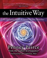 The Intuitive Way: A Guide to Living from Inner Wisdom 1885223552 Book Cover