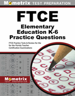 FTCE Elementary Education K-6 Practice Questions: FTCE Practice Tests & Review for the Florida Teacher Certification Examinations 1627339698 Book Cover
