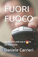 FUORI FUOCO: Quello che vedi non è tutto ciò che esiste (Italian Edition) B0GWLHKP8Y Book Cover