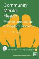 Community Mental Health: Practical approaches to longterm problems 0412469405 Book Cover